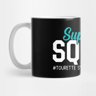 Tourette Syndrome Awareness Support Squad Mug